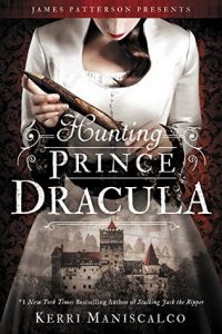 BOOK REVIEW: Hunting Prince Dracula (Stalking Jack the Ripper #2) by Kerri Maniscalco
