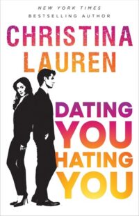 BOOK REVIEW: Dating You/Hating You by Christina Lauren