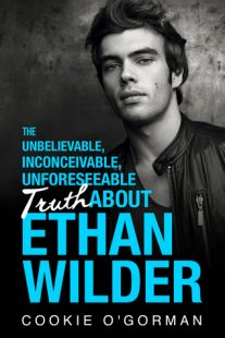 BOOK REVIEW: The Unbelievable, Inconceivable, Unforeseeable Truth About Ethan Wilder by Cookie O’Gorman