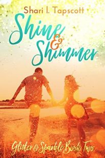 BOOK REVIEW – Shine and Shimmer (Glitter and Sparkle #2) by Shari L. Tapscott