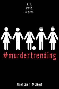 BOOK REVIEW: #Murdertrending (Murdertrending #1) by Gretchen McNeil
