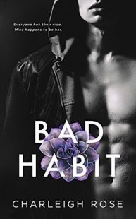 BOOK REVIEW: Bad Habit (Bad Love #1) by Charleigh Rose