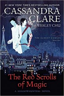 BOOK REVIEW: The Red Scrolls of Magic (The Eldest Curses #1) by Cassandra Clare and Wesley Chu