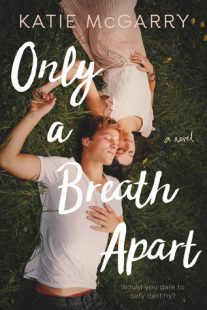 REVIEW, GIVEAWAY & EXCERPT: Only a Breath Apart by Katie McGarry