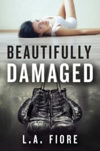 BOOK REVIEW: Beautifully Damaged (Beautifully Damaged #1) by L.A. Fiore