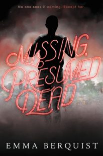 BOOK REVIEW: Missing, Presumed Dead by Emma Berquist