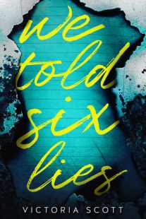 BOOK REVIEW: We Told Six Lies by Victoria Scott