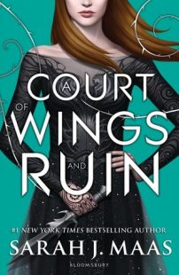 BOOK REVIEW: A Court of Wings and Ruin (A Court of Thorns and Roses #3) by Sarah J Maas