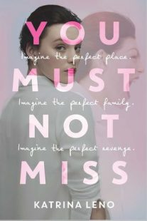 BOOK REVIEW: You Must Not Miss by Katrina Leno