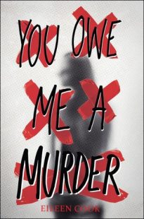 BOOK REVIEW: You Owe Me a Murder by Eileen Cook