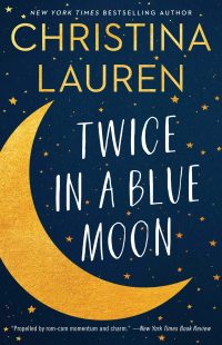BOOK REVIEW: Twice in a Blue Moon by Christina Lauren