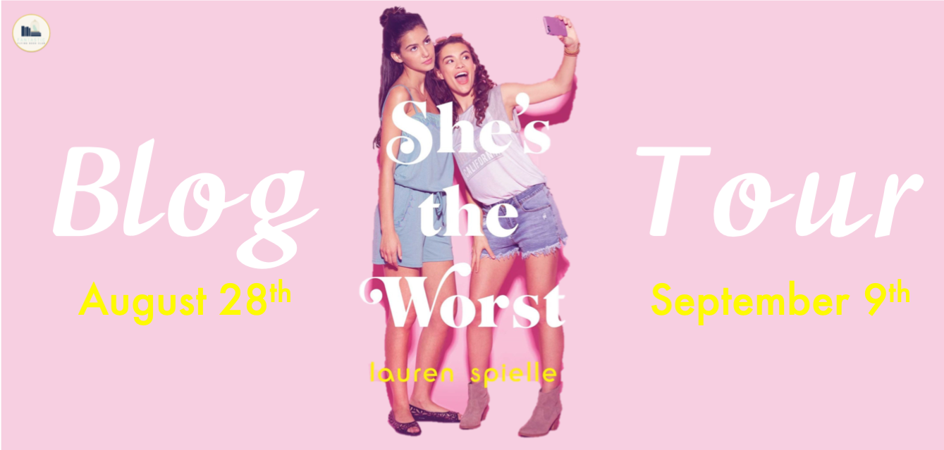 BLOG TOUR + REVIEW + GIVEAWAY: She's the Worst by Lauren Spieller
