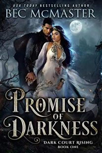 BOOK REVIEW & GIVEAWAY: Promise of Darkness (Dark Court Rising #1) by Bec McMaster