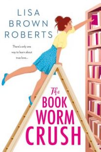BOOK REVIEW: The Bookworm Crush by Lisa Brown Roberts