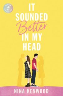 BOOK REVIEW: It Sounded Better in My Head by Nina Kenwood