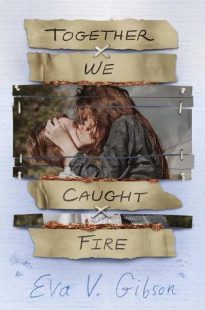 BOOK REVIEW: Together We Caught Fire by Eva V. Gibson