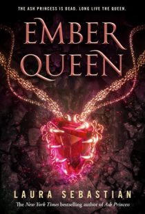 REVIEW & GIVEAWAY: Ember Queen (Ash Princess Trilogy #3) by Laura Sebastian