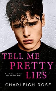 BOOK REVIEW: Tell Me Pretty Lies by Charleigh Rose