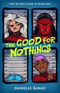 REVIEW & GIVEAWAY: The Good for Nothings by Danielle Banas