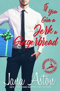 BOOK REVIEW: If You Give A Jerk A Gingerbread (Reindeer Falls #2) by Jana Aston