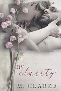 BOOK REVIEW: My Clarity (My Clarity #1) by M. Clarke