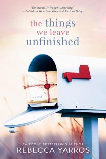 BOOK REVIEW: The Things We Leave Unfinished by Rebecca Yarros BOOK REVIEW: The Things We Leave Unfinished by Rebecca Yarros