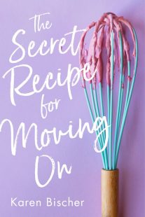 BOOK REVIEW & GIVEAWAY: The Secret Recipe for Moving On by Karen Bischer