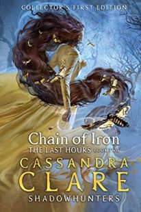 BOOK REVIEW: Chain of Iron (The Last Hours #2) by Cassandra Clare