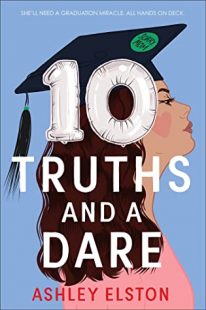 REVIEW & GIVEAWAY: 10 Truths and a Dare by Ashley Elston