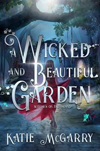 BOOK REVIEW: A Wicked and Beautiful Garden (Witches of the Island #1) by Katie McGarry