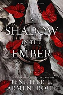 BOOK REVIEW: A Shadow in the Ember (Flesh and Fire #1) by Jennifer L. Armentrout