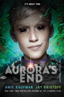 BOOK REVIEW: Aurora’s End (The Aurora Cycle #2) by Amie Kaufman, Jay Kristoff