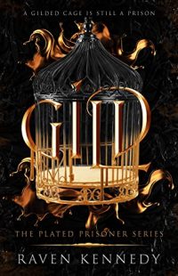 Gild (The Plated Prisoner #1) by Raven Kennedy