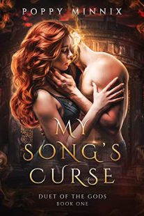 BOOK REVIEW: My Song’s Curse (Duet of the Gods #1) by Poppy Minnix
