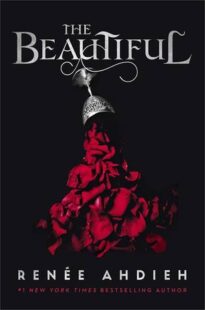 BOOK REVIEW: The Beautiful (The Beautiful #1) by Renee Ahdieh