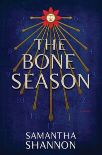 The Bone Season (The Bone Season #1) by Samantha Shannon