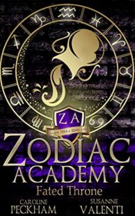 BOOK REVIEW: Fated Throne (Zodiac Academy #6) by Caroline Peckham & Susanne Valenti