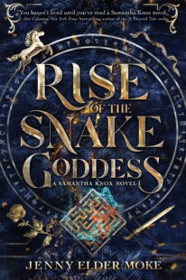 REVIEW & GIVEAWAY: Rise of the Snake Goddess (Samantha Knox #2) by Jenny Elder Moke
