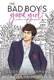 BOOK REVIEW: The Bad Boy’s Good Girl by Cookie O’Gorman & Michelle Pennington
