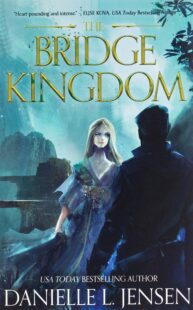 BOOK REVIEW: The Bridge Kingdom (The Bridge Kingdom #1) by Danielle L. Jensen