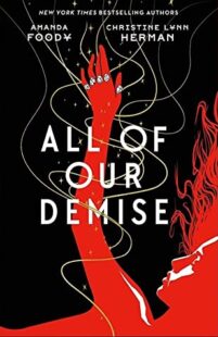 BOOK REVIEW: All of Our Demise (All of Us Villains #2) by Amanda Foody & Christine Lynn Herman