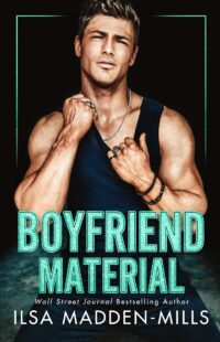 BOOK REVIEW: Boyfriend Material (Hawthorne Univeristy #2) by Ilsa Madden-Mills