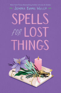 BOOK REVIEW & GIVEAWAY: Spells for Lost Things by Jenna Evans Welch