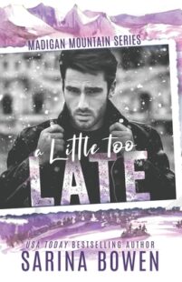 BOOK REVIEW: A Little Too Late (Madigan Mountain #1) by Sarina Bowen