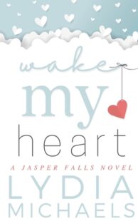 BOOK REVIEW: Wake My Heart (Jasper Falls #1) by Lydia Michaels