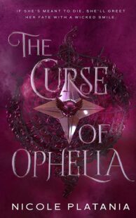 BOOK REVIEW: The Curse of Ophelia (The Curse of Ophelia #1) by Nicole Platania