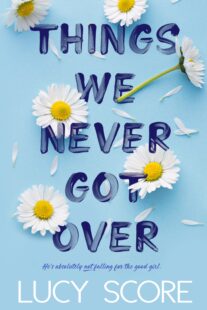 BOOK REVIEW: Things We Never Got Over by Lucy Score