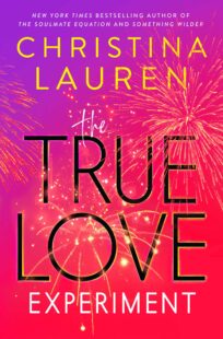 BOOK REVIEW: The True Love Experiment by Christina Lauren