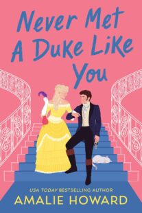 BOOK REVIEW: Never Met a Duke Like You (Taming of the Dukes #2) by Amalie Howard