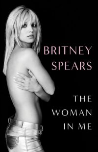 BOOK REVIEW: The Woman in Me by Britney Spears